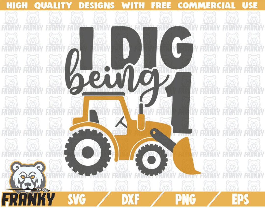 I Dig Being One SVG - Cut File - DXF File - One Year Birthday SVG ...