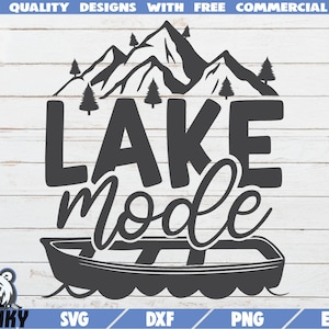 Modo lago SVG - Descarga instantánea - Archivo de corte imprimible - Camisa de lago SVG- Decoración de la casa del lago - Vacaciones en el lago svg - Calcomanía de barco svg