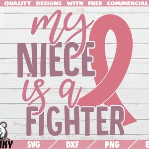 My niece is a fighter SVG - Instant download - Printable cut files - Commercial use - Breast cancer SVG - Cancer awareness - Pink ribbon