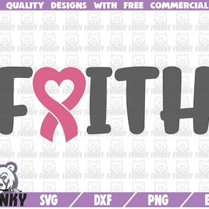 Faith SVG - Cut file - DXF file - Cancer awareness SVG - Breast cancer svg - Pink ribbon svg - Heart svg - Faith shirt svg - Fight cancer
