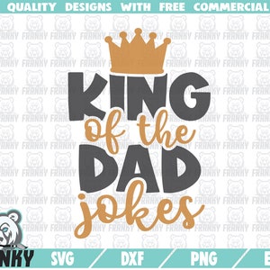 King of the Dad bromea SVG - Archivo de corte - Archivo DXF - Camisa de padre divertido SVG - Día del padre svg - Padre regalo svg - Crown svg - Mejor papá svg