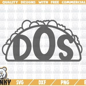Dos SVG - Arquivo cortado - Arquivo DXF - Aniversário de dois anos SVG - Camisa de aniversário svg - Taco svg - Cinco de mayo svg - Feliz aniversário svg - Digital