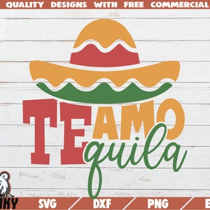 Te amo quila SVG - Instant download - Printable cut file - Commercial use - Funny cinco de mayo SVG - Sombrero svg - Fiesta svg -Mexican svg