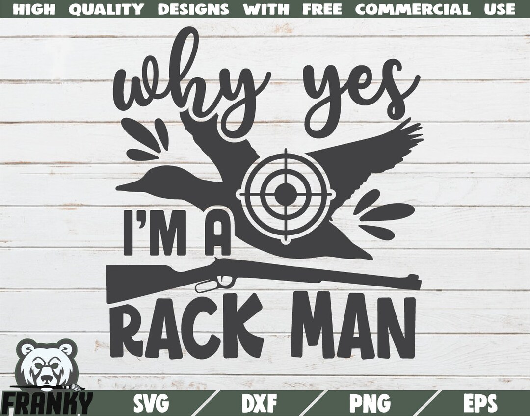 Why Yes I'm a Rack Man SVG Instant Download Printable Cut File