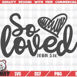Zo geliefd SVG - Zo geliefd gesneden bestand - John 3 16 svg - Valentijnsdag svg - Valentine shirt svg - Zo geliefd shirt svg - Valentijnsdag gesneden bestand