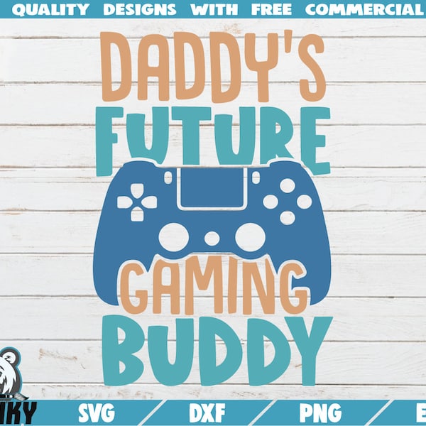 Daddy's future gaming buddy SVG - Instant download - Printable cut file - Commercial use - Baby boy SVG - Baby onesie svg - Newborn boy svg