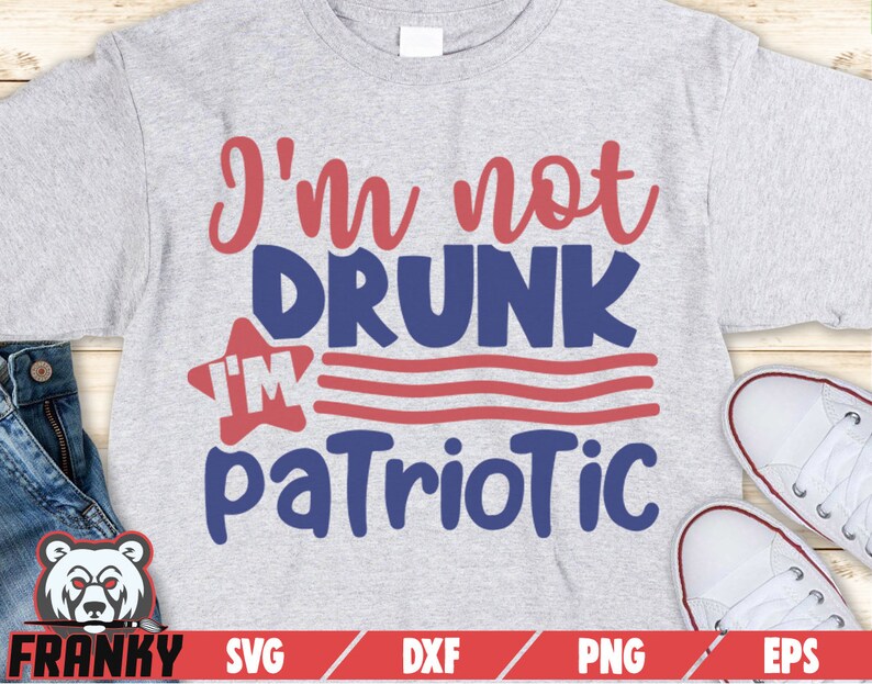 Download Dxf File Independence Day Svg Cut File Funny 4th Of July Quote Svg America I M Not Drunk I M Patriotic Svg Fourth Of July Svg Paper Party Kids Craft Supplies Tools