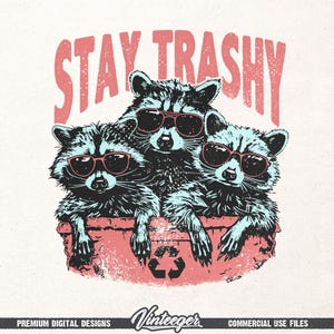 Stay trashy Png | Raccoon sublimation design | Funny shirt graphic Png | Funny retro shirt design | Raccoon squad Png | Raccoons Png Image