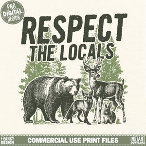 Respect the locals PNG - Retro camping digital design - Hiking t-shirt graphic PNG - Forest animals printable design - Adventure sublimation