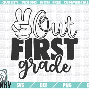 Pace fuori di prima elementare SVG - File di taglio - file DXF - Fine scuola svg - Camicia di prima elementare - Vacanza svg - Camicia svg - 1a elementare svg - Cricut