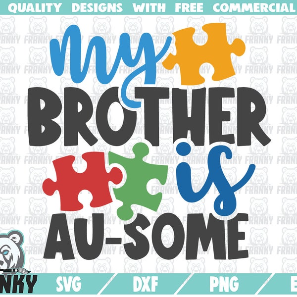 My brother is au-some SVG - Instant download - Printable cut file - Commercial use - Autism brother svg - Autism awareness svg -Autistic svg