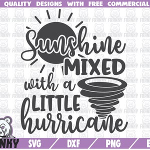 Sunshine mixed with a little huricane SVG - Cut file - DXF file - Sassy svg - Sassy shirt - Toddler svg - Southern svg - Girl svg - Digital