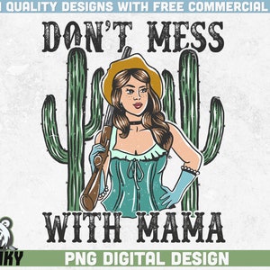 No te metas con mamá PNG / Diseño de sublimación / Descarga instantánea / Country mama PNG / Diseño de mamá occidental / Cita divertida de mamá png / Vaquera png