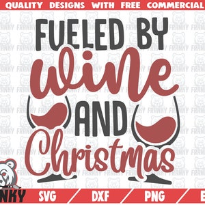 Fueled by wine and Christmas SVG - Cut file - DXF file - Wine glass decal svg - Funny alcohol svg - Wine bag svg - Christmas decoration svg
