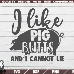 I like pig butts and i cannot lie SVG - Cut file - DXF file - Funny barbecue quote SVG - Funny apron design svg - Bbq dad svg - Digital file