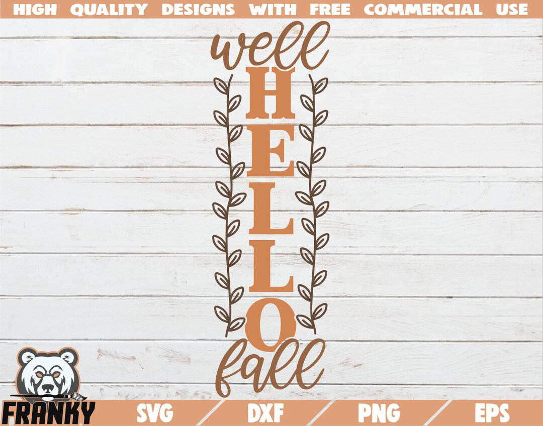 Well Hello Fall Well Hello Fall SVG Instant Download Printable Cut File Fall Porch Sign ...
