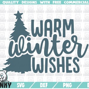 Cálido invierno deseos SVG - Descarga instantánea - Archivo de corte imprimible - Uso comercial - Vacaciones de invierno SVG - árbol de Navidad svg -Decoración de invierno svg