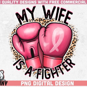 Mijn vrouw is een vechter PNG-| Sublimatie ontwerp | Direct downloaden | Borstkanker bewustzijn png | Borstkanker shirt ontwerp | Digitaal