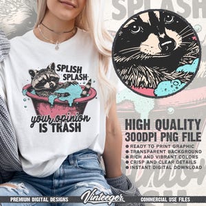 Splash splash your opinion is trash Png | Funny raccoon shirt design | Funny quote design Png | Dopamine shirt design | Humour saying Png image 2
