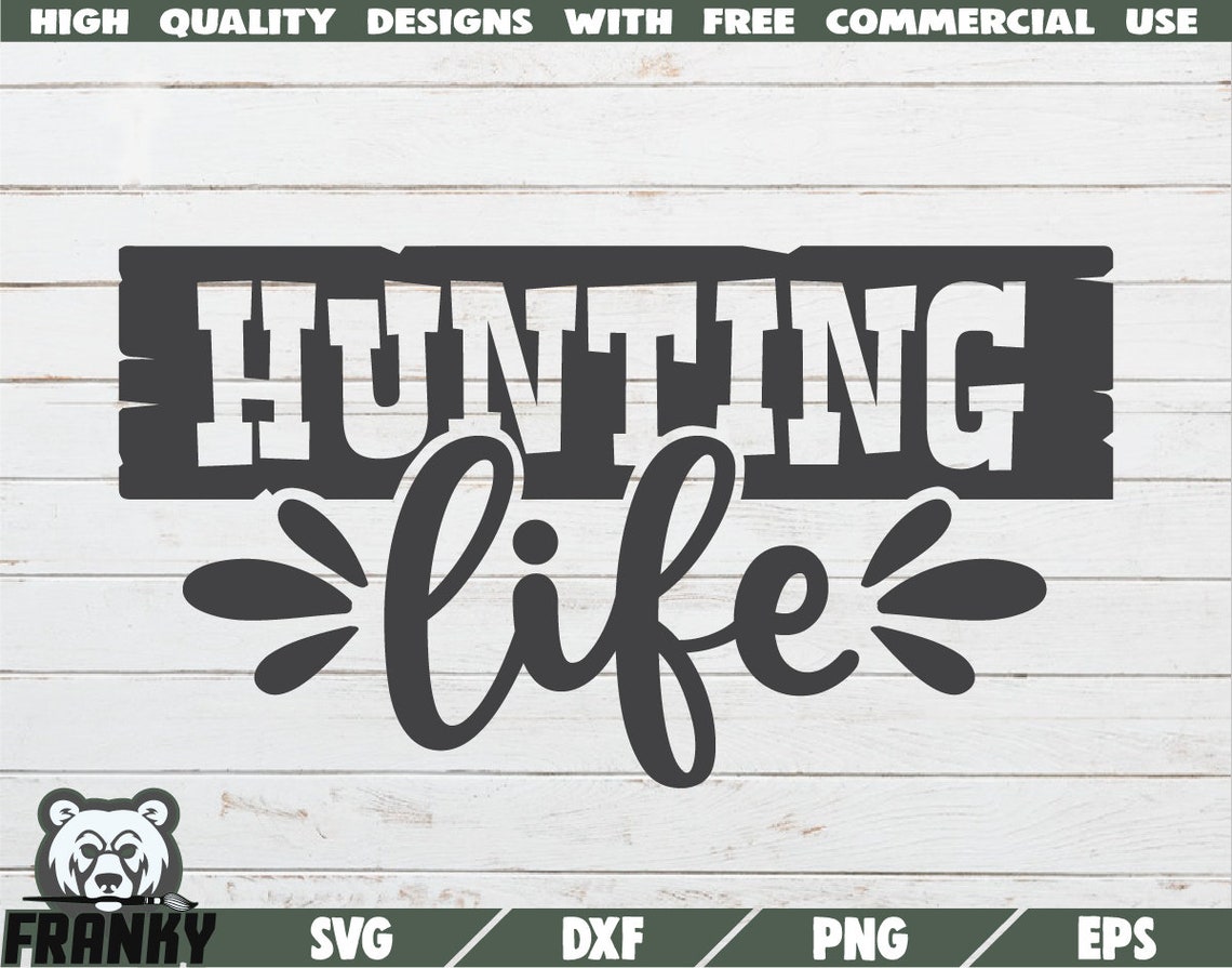 Free Free Hunting Life Svg 58 SVG PNG EPS DXF File