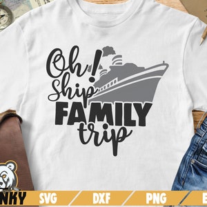 Family Trip SVG Cut File DXF File Ship SVG Cruise Shirt Sea Ocean ...