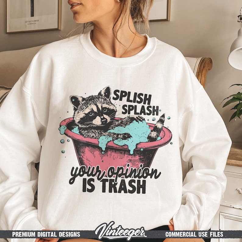 Splash splash your opinion is trash Png | Funny raccoon shirt design | Funny quote design Png | Dopamine shirt design | Humour saying Png image 5