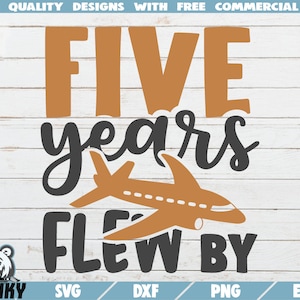 Cinq ans de vol en SVG - Téléchargement instantané - Fichier coupé imprimable - Utilisation commerciale - 5 ans anniversaire SVG - Avion svg - Anniversaire svg