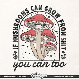 Citazione motivazionale divertente in formato PNG / Design a sublimazione di funghi / Design divertente per maglietta / Stampa di maglietta motivazionale in formato PNG / Design retrò per maglietta in formato PNG immagine 1