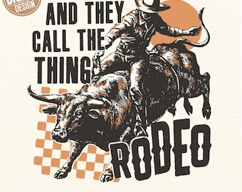 版画 sometimes you're a cowboy  CYRCLE And They Call the Thing Rodeo PNG, Retro Western T-shirt