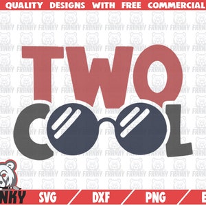 Two cool SVG - Cut file - DXF file - Two years birthday SVG - Birthday shirt svg - Birthday boy svg - Birthday party svg - Vinyl decal svg