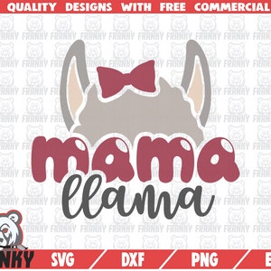 Mama llama SVG - Fichier Coupé - Fichier DXF - Cute mom shirt SVG - Mother’s day cadeau svg - Best Mom svg - Mother quote svg - Téléchargement numérique