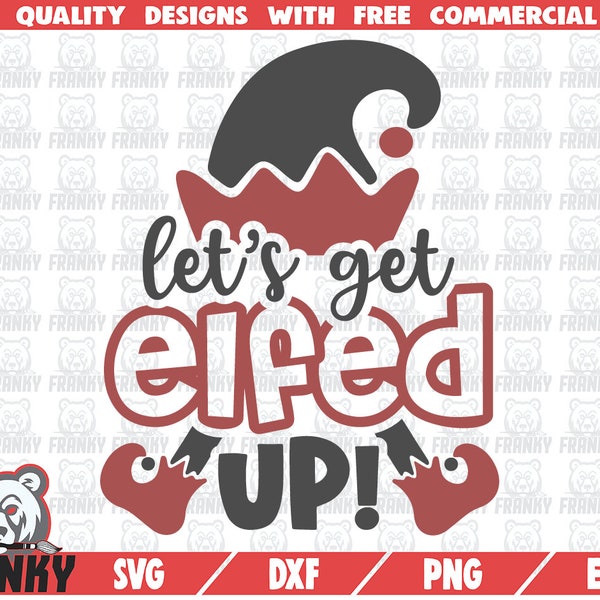 Let's get elfed up SVG - Cut file - DXF file - Funny christmas quote SVG - Santa Claus elf svg - Funny wine bag svg - Wine glass decal svg