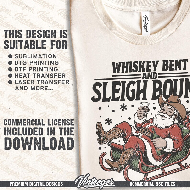 May include: A cream-coloured t-shirt with a graphic of Santa Claus in a cowboy hat, relaxing in a sleigh with a bottle and a glass of whiskey. The text "WHISKEY BENT AND SLEIGH BOUND" is above the Santa illustration. The shirt also includes text about commercial use.