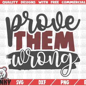 Udowodnij im, że się mylą SVG - Plik do cięcia - Plik DXF - Motywacyjny SVG - Inspirujący - Motywacyjny cytat - Napis odręczny - Motywacyjna koszulka SVG