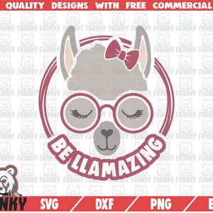 Be llamazing SVG - Cut file - DXF file - Funny quote SVG - Llama shirt svg - Mama llama svg - No drama llama svg - Cute llama svg - Cricut