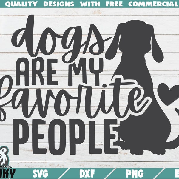 Dogs are my favorite people SVG - Instant download - Printable cut file - Commercial use - Dog mom svg - Dog shirt print - Dog lover svg