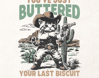 Funny Western design Png - Retro cowboy graphic for sublimation and DTG printing - Funny cat t-shirt design - Country saying Png