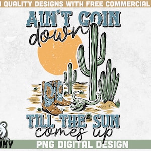 Ne se couche pas avant que le soleil ne se lève PNG | Conception par sublimation | chemise western png | Conception de pays png | PNG occidental rétro | Désert png