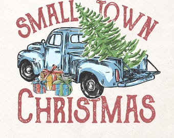 Small town Christmas PNG | Sublimation design | Instant download | Retro Christmas truck png | Vintage Christmas shirt png | Holiday design