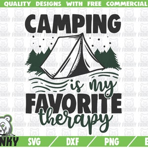 Camping is my favorite therapy SVG - Camping DXF - Camping shirt - Cut file - Nature svg - Travel svg - Tent svg - Vacation svg - Camp svg