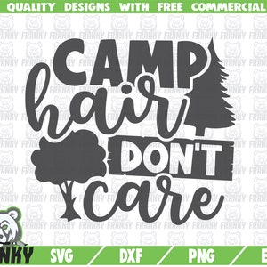 Pelo de campamento no me importa SVG - Archivo de corte - Archivo DXF - Camisa de camping SVG - Oferta de camping divertido svg - Aventura svg - Viaje de camping svg - Digital