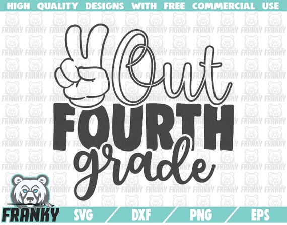 Download Peace Out Fourth Grade Svg Cut File Dxf File 4th Grade Etsy
