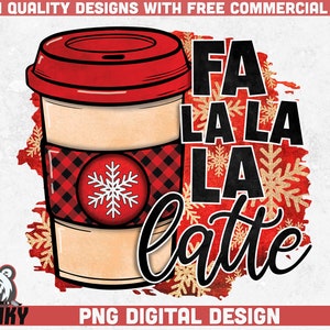 Fa la la la latte PNG | Sublimation design | Funny Christmas shirt print | Winter shirt design | Christmas sublimation png | Buffalo plaid