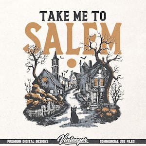 May include: Illustration with the text "TAKE ME TO SALEM" in black and orange. The image depicts a spooky street scene with houses, trees, a black cat, and a cobblestone road. The design has a vintage aesthetic.