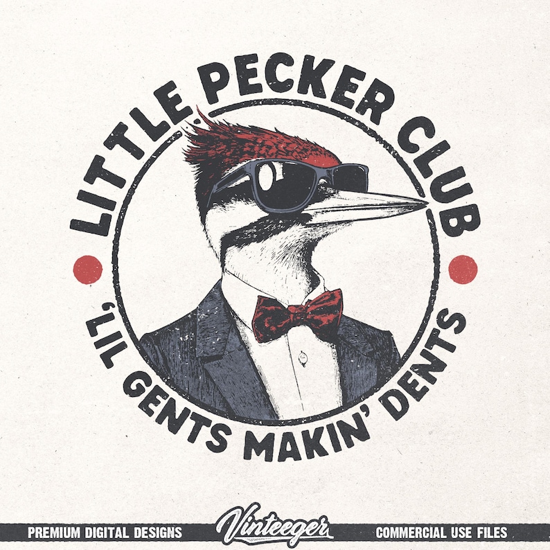 May include: A vintage-style graphic featuring a woodpecker wearing sunglasses, a bow tie, and a suit. The design is circular, with the text "LITTLE PECKER CLUB" and "'LIL GENTS MAKIN' DENTS" encircling the bird. Red accents and the word "Vinteeger" are also present.