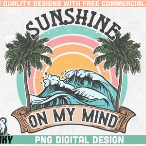 Sunshine on my mind PNG | Sublimation design | Instant download | Smmer shirt design | Summer sublimation | Retro beach shirt png | Digital