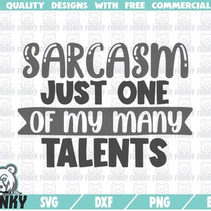 Sarcasmo solo uno dei miei molti talenti SVG - Taglia file - File DXF - Divertente camicia svg - Citazione divertente svg - Divertente dicendo svg - Sarcastic svg file
