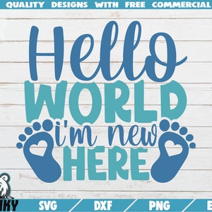 Hallo Welt ich bin neu hier SVG - sofortiger Download - druckbare geschnittendatei - kommerzielle Nutzung - Neugeborene njunge Svg - Baby junge Svg - Baby Body Svg