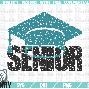 Senior SVG - Cut file - DXF file - Distressed SVG - Grunge svg - Graduation hat svg - Graduation shirt - Grad svg - End of school svg
