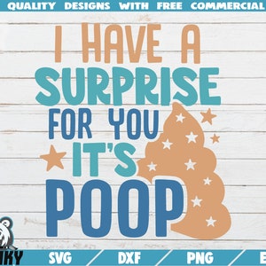 Tengo una sorpresa para usted es caca SVG - Descarga instantánea - Archivo de corte imprimible - Funny baby onesie svg - Niño recién nacido svg - Camisa de bebé divertido
